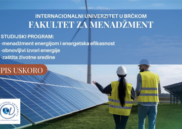 FAKULTET ZA MENADŽMENT:  Obnovljivi izvori energije, Zaštite životne sredine, Menadžment energijom i energetska efikasnost